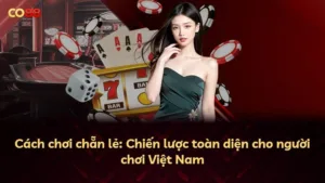 Cách chơi chẵn lẻ: Chiến lược toàn diện cho người chơi Việt Nam