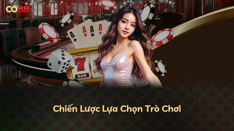Chiến Lược Lựa Chọn Trò Chơi