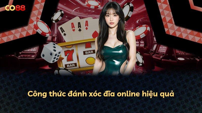 Công thức đánh xóc đĩa online hiệu quả