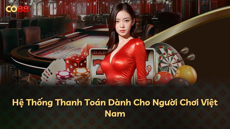 Hệ Thống Thanh Toán Dành Cho Người Chơi Việt Nam