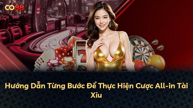Hướng Dẫn Từng Bước Để Thực Hiện Cược All-in Tài Xỉu
