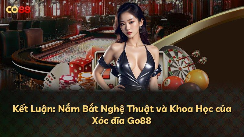 Kết Luận: Nắm Bắt Nghệ Thuật và Khoa Học của Xóc đĩa Go88