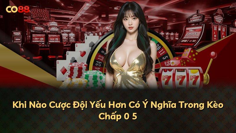 Khi Nào Cược Đội Yếu Hơn Có Ý Nghĩa Trong Kèo Chấp 0 5