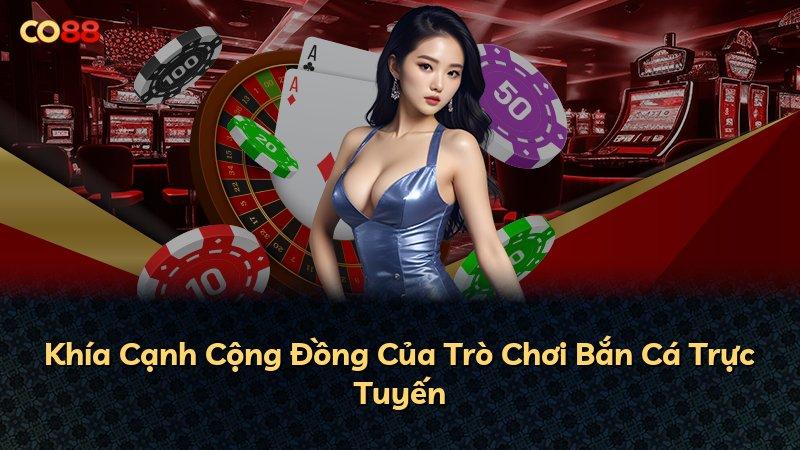 Khía Cạnh Cộng Đồng Của Trò Chơi Bắn Cá Trực Tuyến