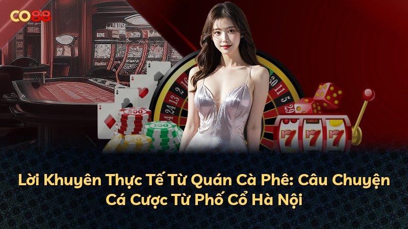 Lời Khuyên Thực Tế Từ Quán Cà Phê: Câu Chuyện Cá Cược Từ Phố Cổ Hà Nội