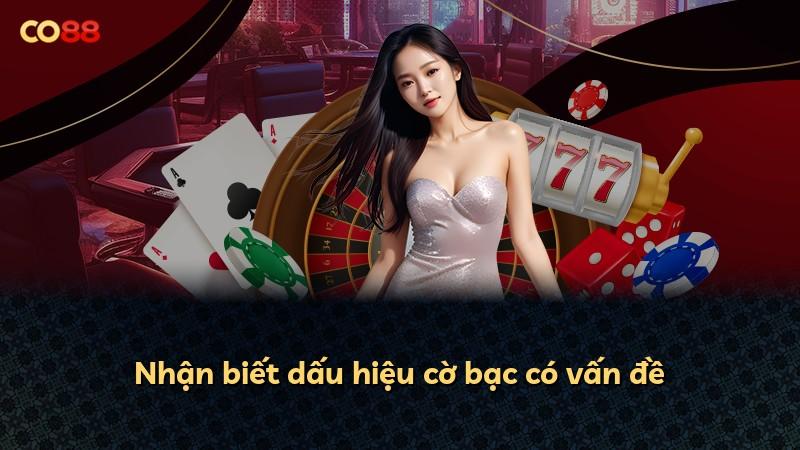 Nhận biết dấu hiệu cờ bạc có vấn đề