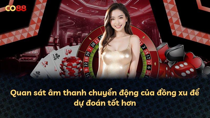 Quan sát âm thanh chuyển động của đồng xu để dự đoán tốt hơn