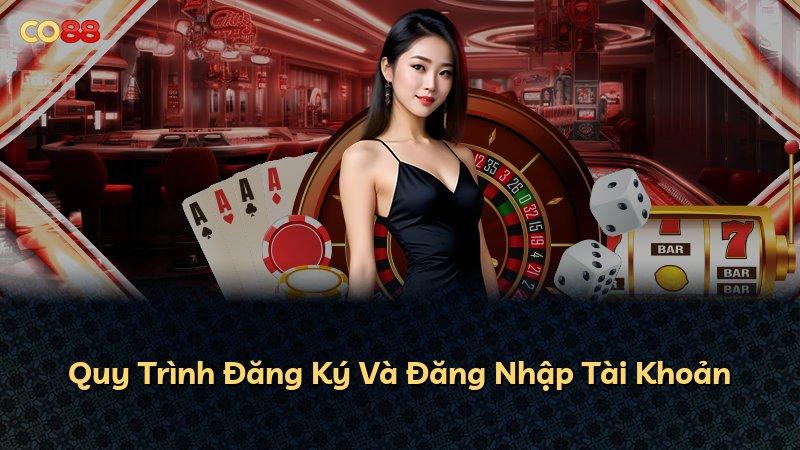 Quy Trình Đăng Ký Và Đăng Nhập Tài Khoản