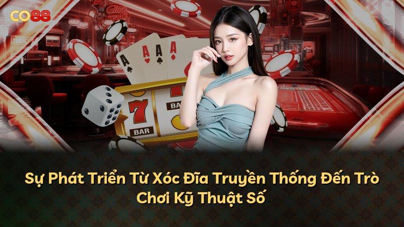 Sự Phát Triển Từ Xóc Đĩa Truyền Thống Đến Trò Chơi Kỹ Thuật Số