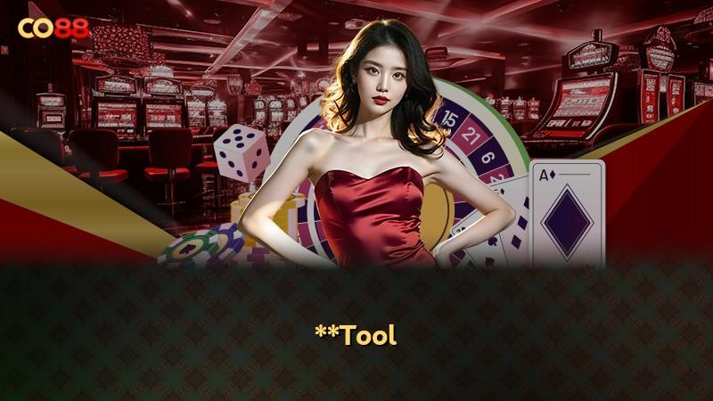 **Tool