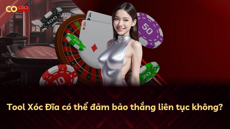Tool Xóc Đĩa có thể đảm bảo thắng liên tục không?