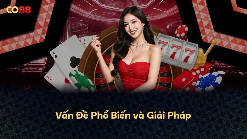 Vấn Đề Phổ Biến và Giải Pháp