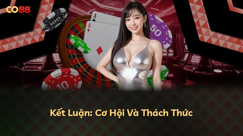 Kết Luận: Cơ Hội Và Thách Thức